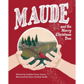 Maude and the Merry Christmas Tree - Paperback