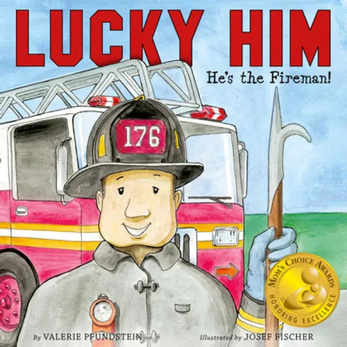 Lucky Him: He's the Fireman - Hardcover