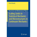 Scaling Limits in Statistical Mechanics and Microstructures in Continuum Mechanics - Hardcover