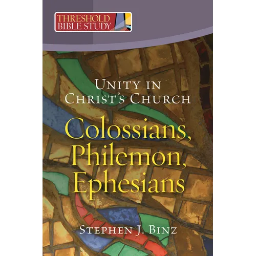 Unity in Christ's Church: Colossians, Philemon, Ephesians - Paperback