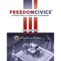 FreedomCivics - Student Edition: Foundations of American Government: Foundations of American Government: Foundations of American Government
