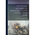 The Dutch Records of Kingston, Ulster County, New York