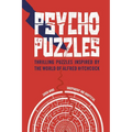 Psycho Puzzles: Thrilling Puzzles Inspired by the World of Alfred Hitchcock - Hardcover