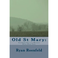 Old St Mary: Steamboat Days in a Missouri River Ghost Town