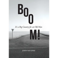 BOOM!: It's a Big Country for an Old Man - Hardcover