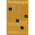 The Making of Microsoft: How Bill Gates and His Team Created the World's Most Successful Software Company - Paperback