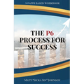 The P6 Process for Success - Paperback