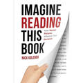 Imagine Reading This Book: How Mental Pictures Influence Your Decisions - Paperback