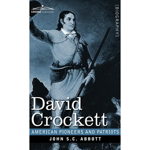 David Crockett: His Life and Adventures - Hardcover