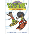 The Magnificent Makers #3: Riding Sound Waves - Paperback