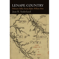 Lenape Country: Delaware Valley Society Before William Penn