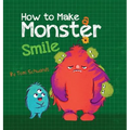How to Make a Monster Smile - Hardcover