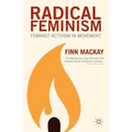 Radical Feminism: Feminist Activism in Movement - Paperback
