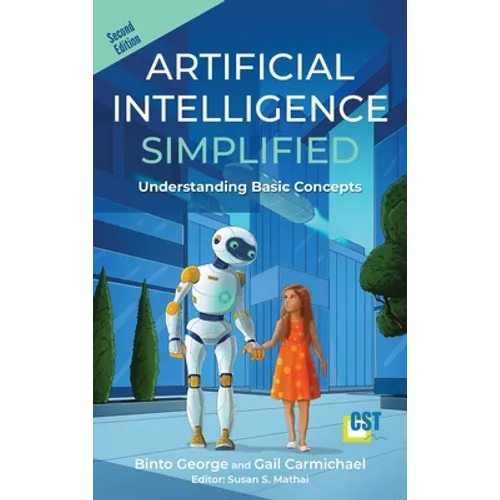 Artificial Intelligence Simplified: Understanding Basic Concepts - Hardcover
