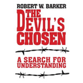 The Devil's Chosen: A Search for Understanding