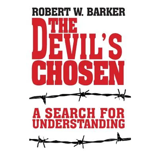 The Devil's Chosen: A Search for Understanding