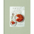 Sweet Laurel Savory: Everyday Decadence for Whole-Food, Grain-Free Meals: A Cookbook - Hardcover