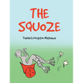 The Squoze - Hardcover