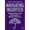 Navigating Insurtech: Opportunities and Challenges in Digital Insurance - Paperback