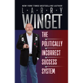 The Politically Incorrect Success System - Paperback