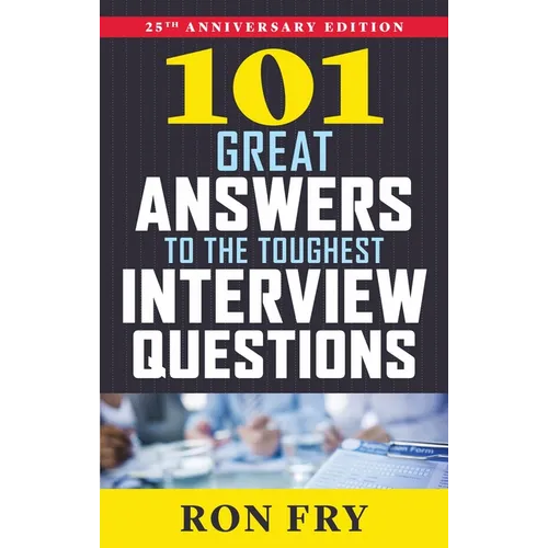 101 Great Answers to the Toughest Interview Questions - Paperback