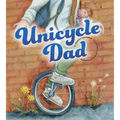 Unicycle Dad - Hardcover
