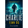 Charlie: A Gritty Irish Vigilante Thriller of Revenge, Family, and Justice