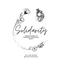 Solidarity: Finding solidarity in heartbreak, anxiety & depression - Paperback