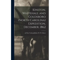 Kinston, Whitehall and Goldsboro (North Carolina) Expedition, December, 1862