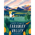 Finding the Way to Faraway Valley - Hardcover