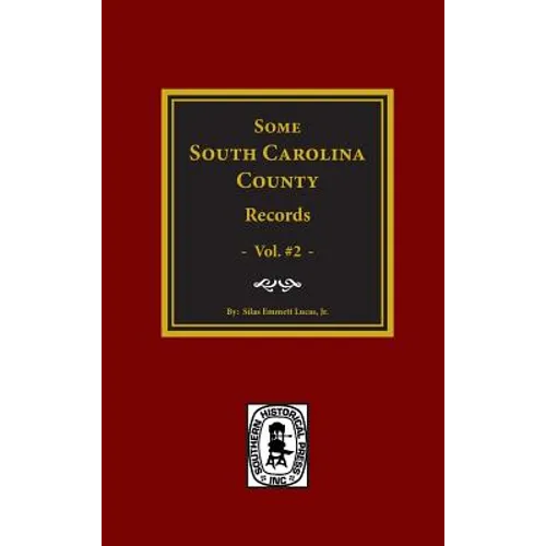 Some South Carolina County Records, Vol. #2