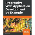 Progressive Web Application Development by Example - Paperback