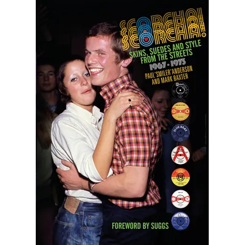 Scorcha! Skins, Suedes and Style from the Streets 1967-1973 - Hardcover