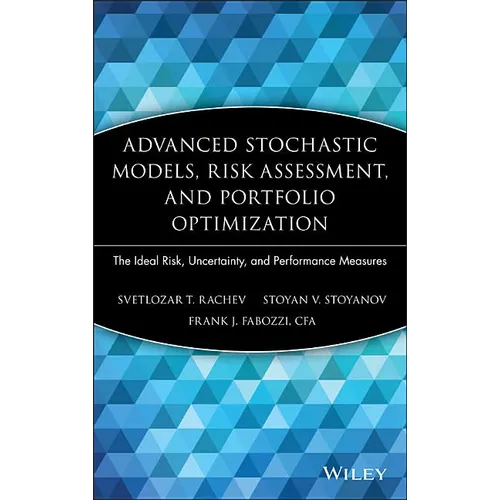 Advanced Stochastic Models, Risk Assessment, and Portfolio Optimization: The Ideal Risk, Uncertainty, and Performance Measures - Hardcover