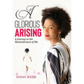 A Glorious Arising - Hardcover