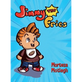 Jimmy the Fries - Hardcover