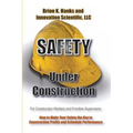 Safety Under Construction: For Frontline Supervisors and Construction Workers - Hardcover