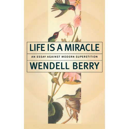Life is a Miracle: An Essay Against Modern Superstition - Paperback