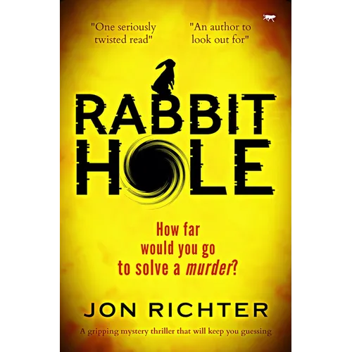 Rabbit Hole: A Gripping Mystery Thriller that Will Keep You Guessing - Paperback