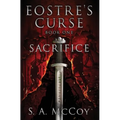 Eostre's Curse: Book One: Sacrifice - Paperback