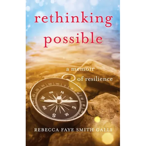 Rethinking Possible: A Memoir of Resilience - Paperback