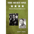 The Quiet One - General Roscoe Robinson, Jr.