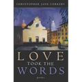 Love Took the Words - Paperback