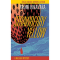 Strawberry Yellow: A Mas Arai Mystery - Paperback