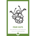 Four Huts: Asian Writings on the Simple Life - Paperback