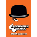 A Clockwork Orange: Trivia Quiz Book - Paperback