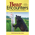 Bear Encounters: True Stories to Entertain and Educate - Paperback