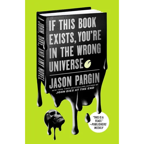If This Book Exists, You're in the Wrong Universe: A John, Dave, and Amy Novel - Paperback