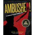 Ambushed!: The Assassination Plot Against President Garfield - Hardcover