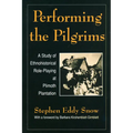 Performing the Pilgrims: A Study of Ethnohistorical Role-Playing at Plimoth Plantation